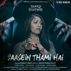 About Saasein Thami Hai(From Damned Graveyard) Song